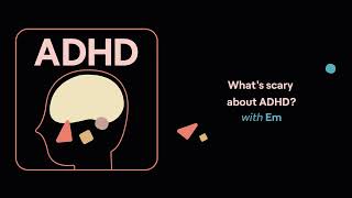 ADHD Aha! | What's scary about ADHD? (Ghost hunter Em Schulz' story)