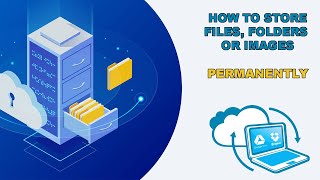 How to STORE files & folders PERMANENTLY and easily Restore