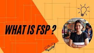 What Is FSP?