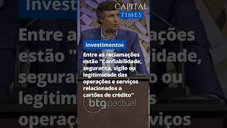 BTG Pactual lidera ranking de reclamações