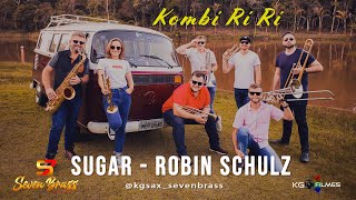 SUGAR  - Robin Schulz (Feat. Francesco Yates) By Seven Brass Band