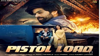 Pistol Load //Virat //Masoom Sharma //Ashu Twinkle//Haryana Masoom Sharma Best song 2024