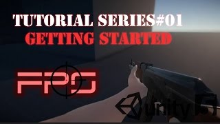 FPS Tutorial Series #01 Getting Started - Unity 5