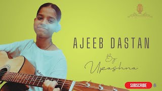 AJEEB DASTAN instrumental cover by Upashna at Collective Strings Studio.