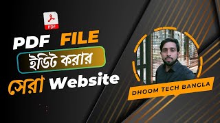 How to Edit PDF File in Mobile Or Pc  PDF Editor for Android  Dhoom Tech Bangla