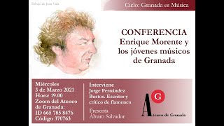 Conferencia El Ateno | Enrique Morente y los jóvenes músicos de Granada