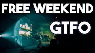 Free weekend First Impressions - GTFO