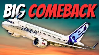 3 MINUTES AGO: NEW A319Neo Is Making A MASSIVE Comeback! Here's Why