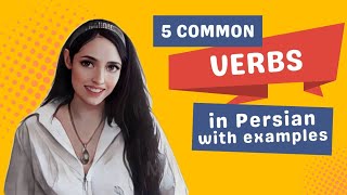 Learn Persian : Common Persian Verbs with Daily Conversation Examples | Learn Farsi as a beginner