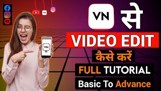 How To adit Video in VN App | VN Video Editor Kaise Use kare ( 2024 - 25 )