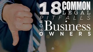 18 Common Legal Pitfalls for Business Owners | Lewis on the Law