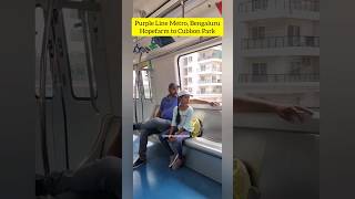 Bengaluru Metro | Hopefarm to Cubbon Park in 50 mins for just Rs 50 | Purple Line #metro #shorts