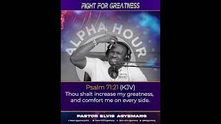 Fight For Greatness || Alpha Hour Exhortation