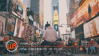 Warm Audio // Derrick Wright "Feel The Vibe" ft. TRU - Live In Times Square