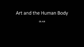 Ch. 4.9 Art & the Human Body