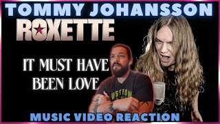 Tommy Johansson - It Must Have Been Love (Roxette Cover) - First Time Reaction