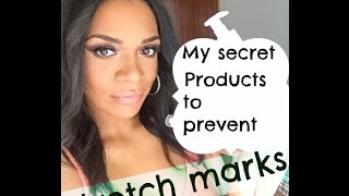 MY SECRET PRODUCTS TO PREVENT STRETCH MARKS