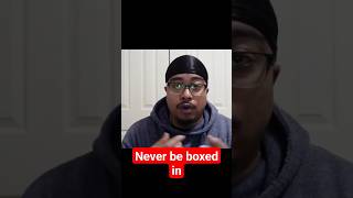 Never be boxed in #transition #growth #adapting