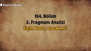 Elçim Hatun olacak mı?