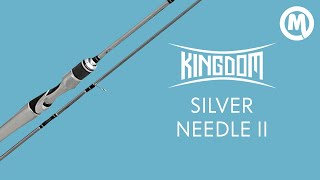 Спиннинги Kingdom Silver Needle ll. Обзор