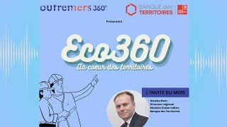 [ Eco360- Episode 3] Nicolas Blanc, Directeur régional Réunion Océan Indien, Banque des Territoires