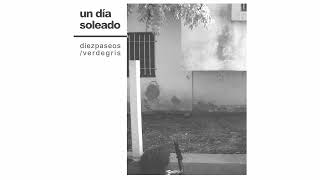 Un día soleado - Diez paseos / Verde gris (2021) [Full EP]