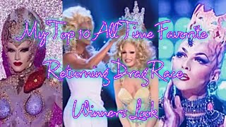 My Top 10 Favorite Drag Race Returning Winner Looks #dragrace #rupaulsdragrace