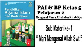 PAI SD Kelas 5 || Pelajaran 2 || Sub Materi 1 Mari Mengenal Allah Swt.