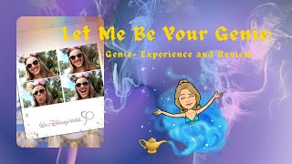 Let Me Be Your Genie: Genie+ Experience and Review