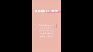 LA MINUTE GUILLEMETTE