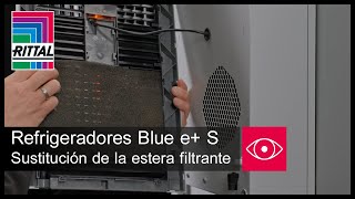 Refrigeradores Blue e+ S - Sustitución de la estera filtrante | Rittal ES