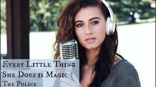 Every Little Thing She Does is Magic / The Police Cover  (Bailey Rushlow)