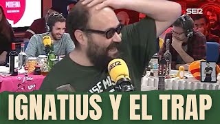 Cuando Ignatius descubrió el trap