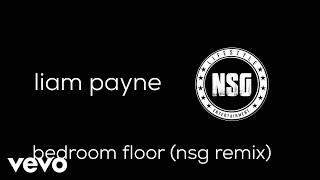 Liam Payne, NSG - Bedroom Floor (NSG Remix) Pseudo Video