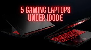 TOP 5 gaming laptop under 1000€ | gaming laptop setup