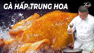 GÀ HẤP TRUNG HOA ĐẬM ĐÀ CHUẨN VỊ | Ẩm Thực Trung Hoa | Thập Phương Mỹ Vị