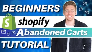 Shopify Abandoned Cart and Checkout Automation Tutorial for Beginners