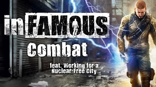 inFAMOUS 1 - Combat Montage (feat. Working for a Nuclear-Free City)