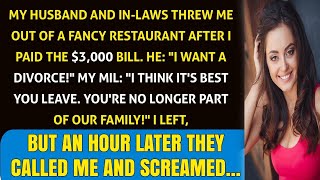 Thrown Out by My Husband and In-Laws After Footing a $3,000 Restaurant Bill: What Comes Next for Me?