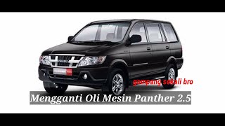 MENGGANTI OLI MESIN PANTHER 2.5