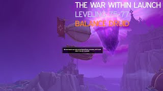 Early Access - The War Within WoW - LEVELING 75-77 - Balance Druid PoV