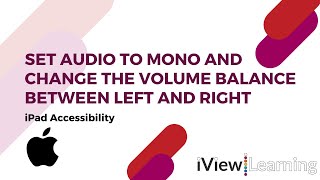 How to set audio to mono and change the volume balance between left and right