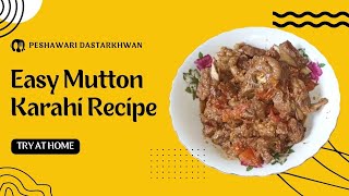 Easy Mutton Karahi Recipe | Simple Mutton Karahi Step by Step in Urdu/Hindi