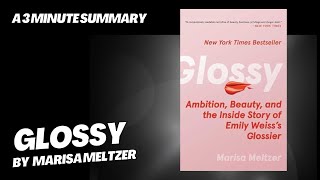 Glossy - A 3 minute summary