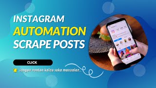 INSTAGRAM AUTOMATION - SCRAPE POSTS FROM INSTAGRAM