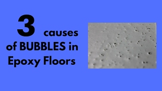 Epoxy Bubbles: Why you are getting Bubbles and Pinholes in epoxy flooring (3 Reasons)