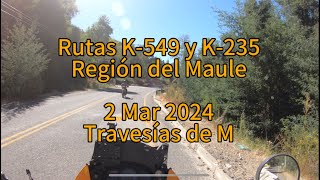 Cuesta por Rutas K-549 y K-235 desde cruce con K-275 hasta Las Lomas. Región del Maule. 2 mar 2024