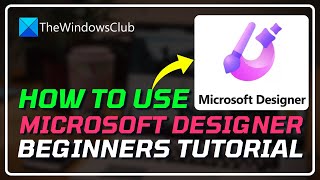 How to use Microsoft Designer: Beginners Tutorial