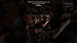 24.11.2023 Camille SAINT SAËNS Orient et Occident, op  25  #sidebyside #thailandphil #orchestra