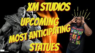 XM Studios most anticipating upcoming statues|Statue Chat|XM STUDIOS